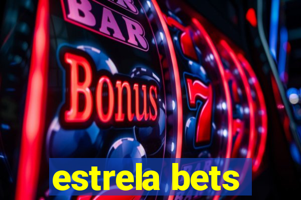 estrela bets