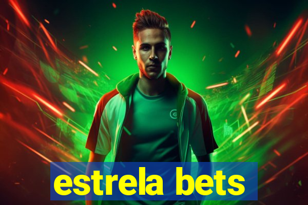 estrela bets