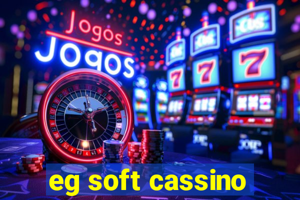 eg soft cassino