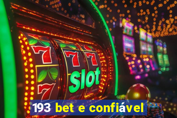 193 bet e confiável