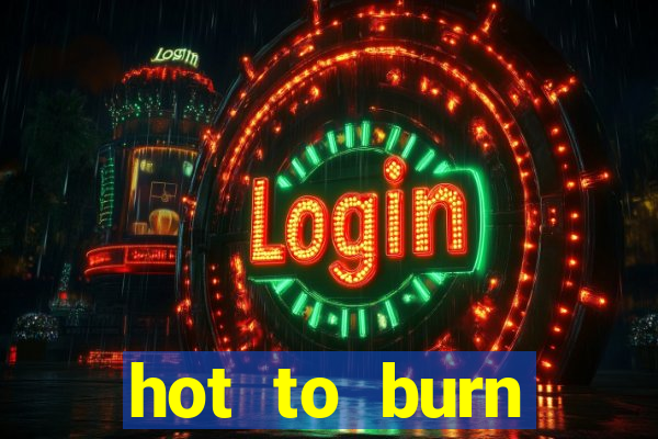 hot to burn extreme slot free