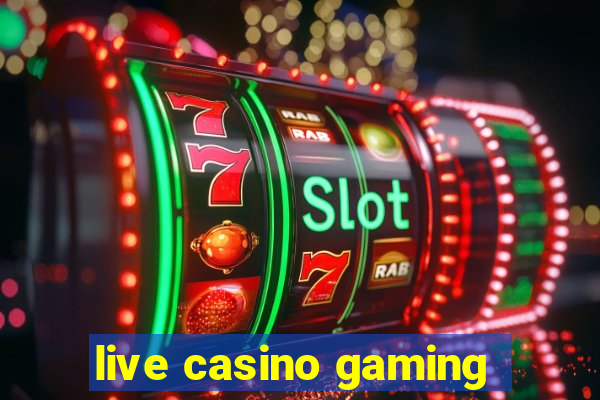 live casino gaming