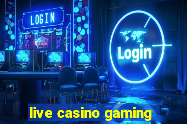 live casino gaming