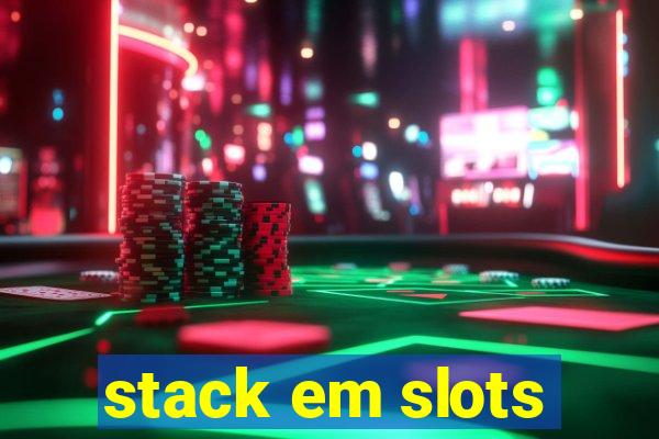 stack em slots