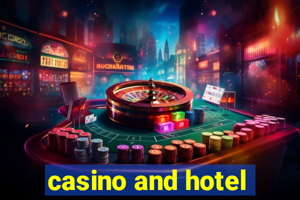 casino and hotel