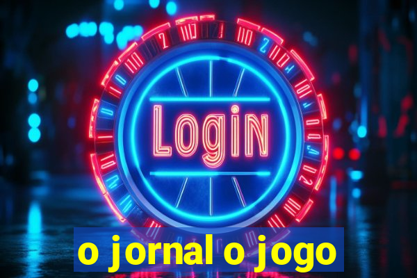 o jornal o jogo