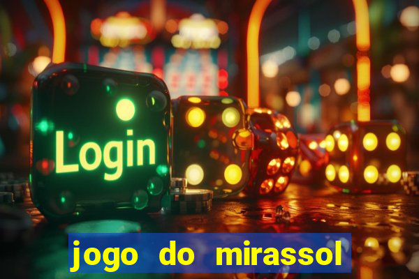 jogo do mirassol ao vivo