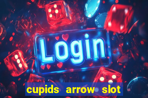 cupids arrow slot free play