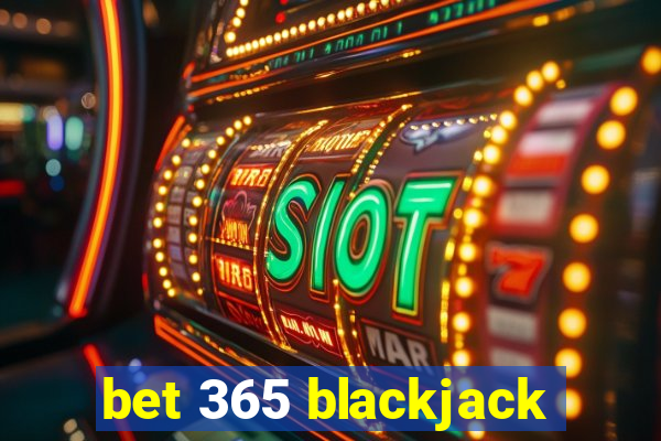 bet 365 blackjack