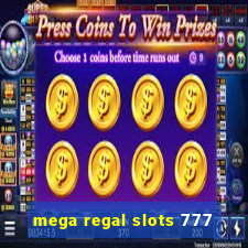 mega regal slots 777