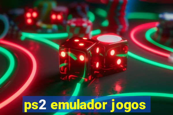 ps2 emulador jogos