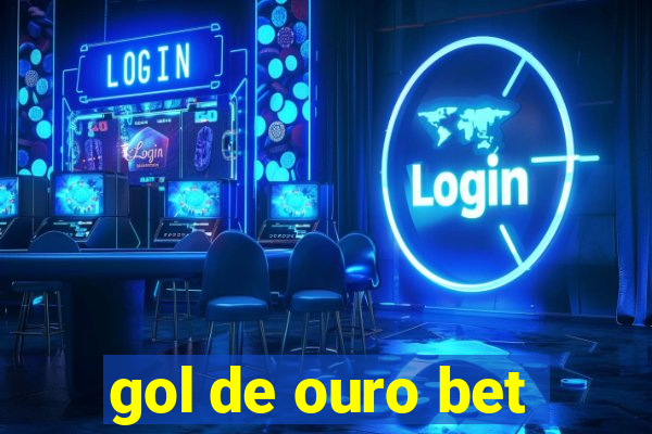 gol de ouro bet