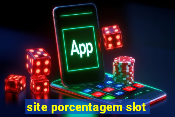 site porcentagem slot