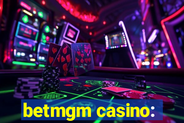 betmgm casino: