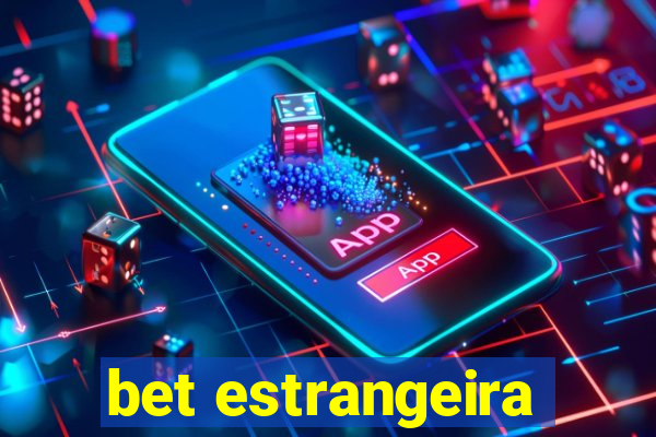 bet estrangeira