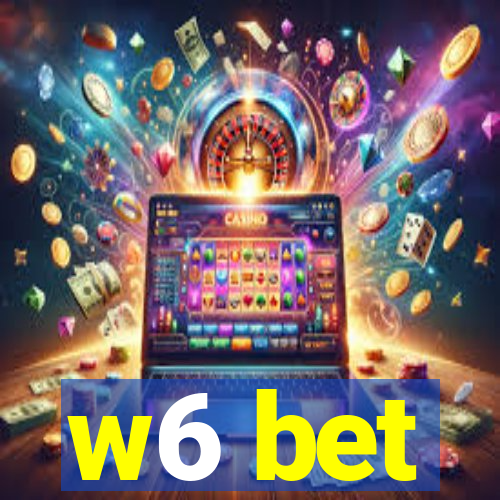 w6 bet