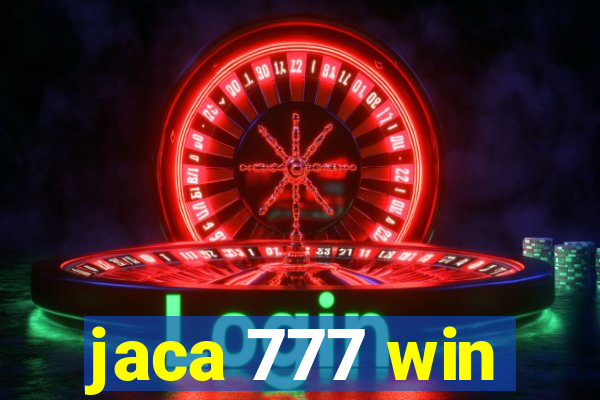 jaca 777 win