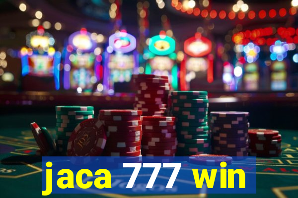 jaca 777 win