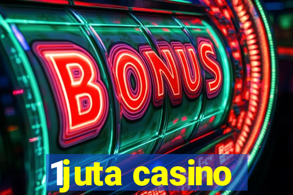 1juta casino