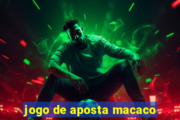 jogo de aposta macaco