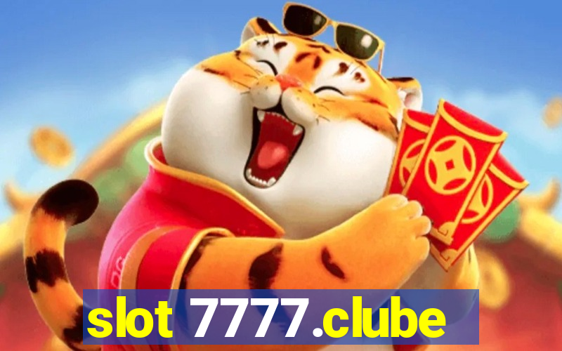 slot 7777.clube