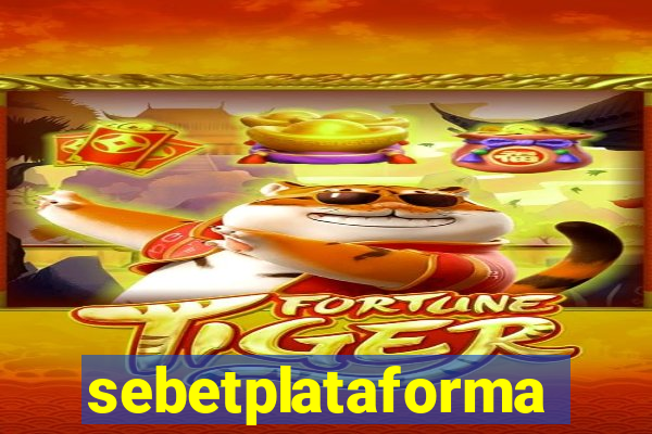 sebetplataforma