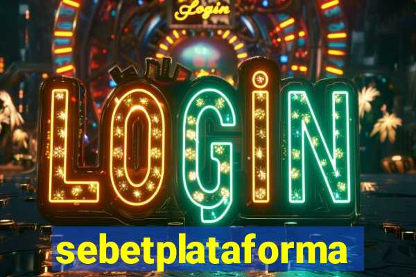 sebetplataforma