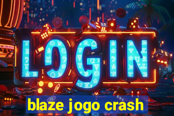 blaze jogo crash