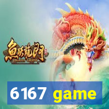 6167 game