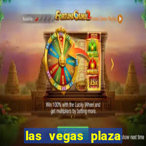 las vegas plaza hotel and casino