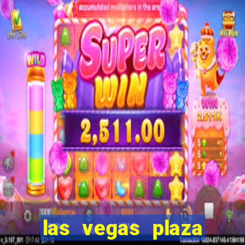 las vegas plaza hotel and casino