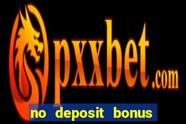 no deposit bonus codes for captain jack casino