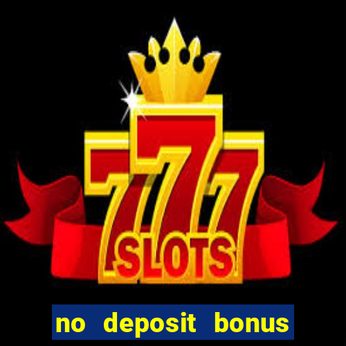 no deposit bonus codes for captain jack casino