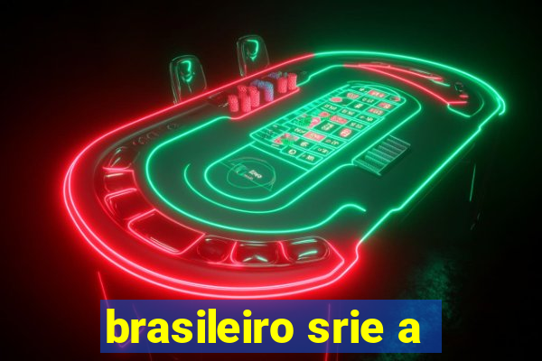 brasileiro srie a