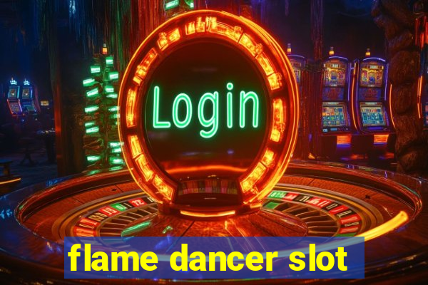 flame dancer slot