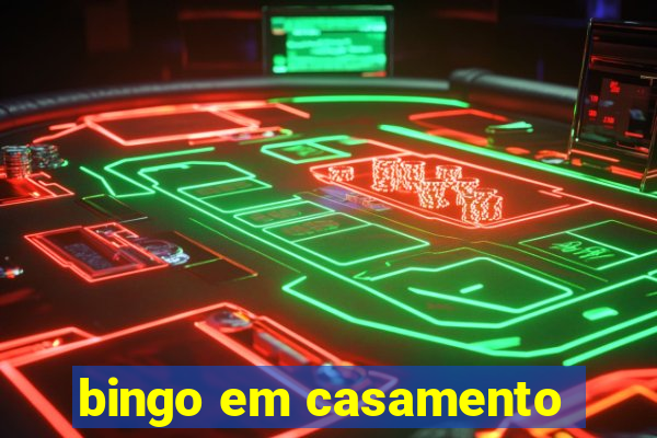 bingo em casamento