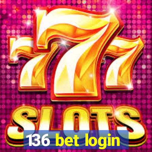 136 bet login