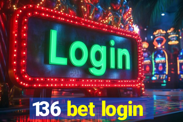 136 bet login