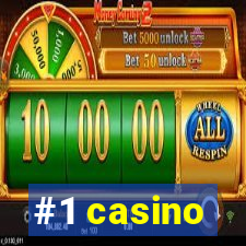 #1 casino