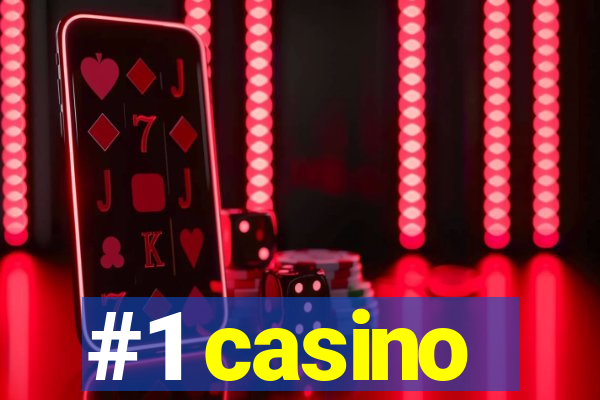 #1 casino