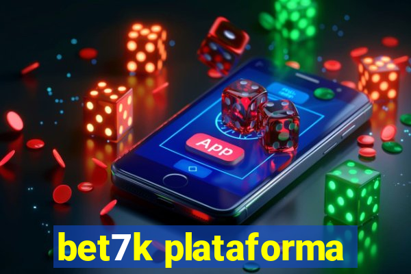 bet7k plataforma