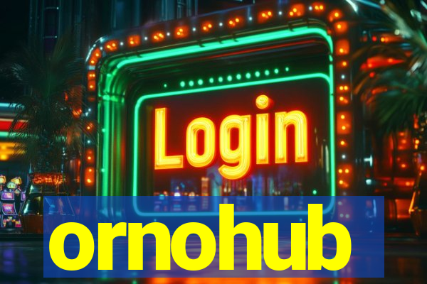 ornohub