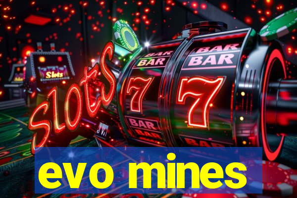 evo mines