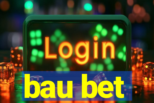 bau bet