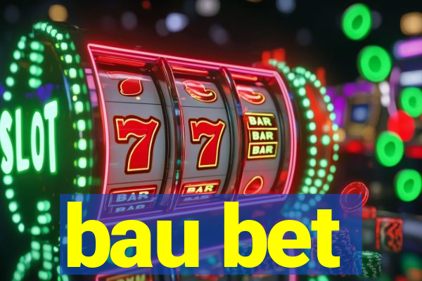 bau bet