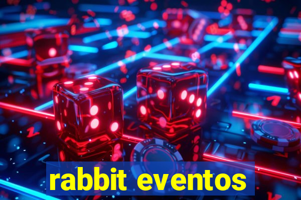 rabbit eventos