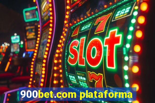 900bet.com plataforma