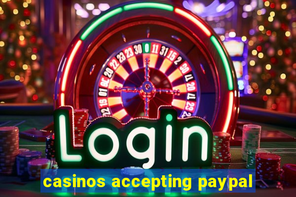 casinos accepting paypal