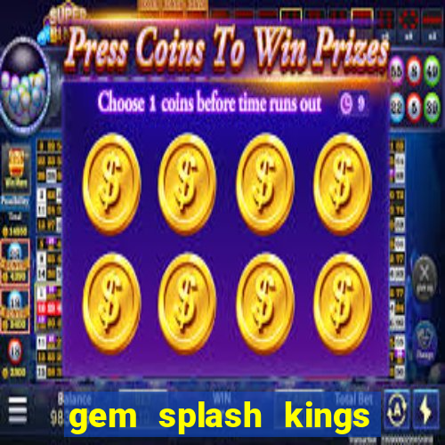 gem splash kings court slot