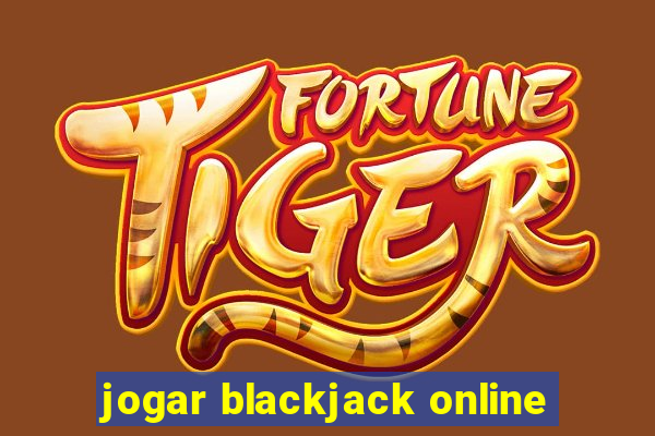 jogar blackjack online